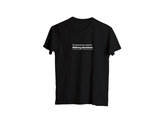EMPOWERING VISIONS MAKING DECISIONS T-SHIRT