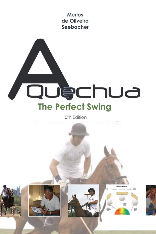 A Quechua - The Perfect Swing (Volume 3)