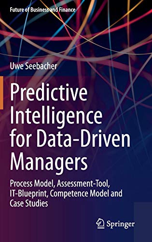 Predictive Intelligence for Data-Driven Managers