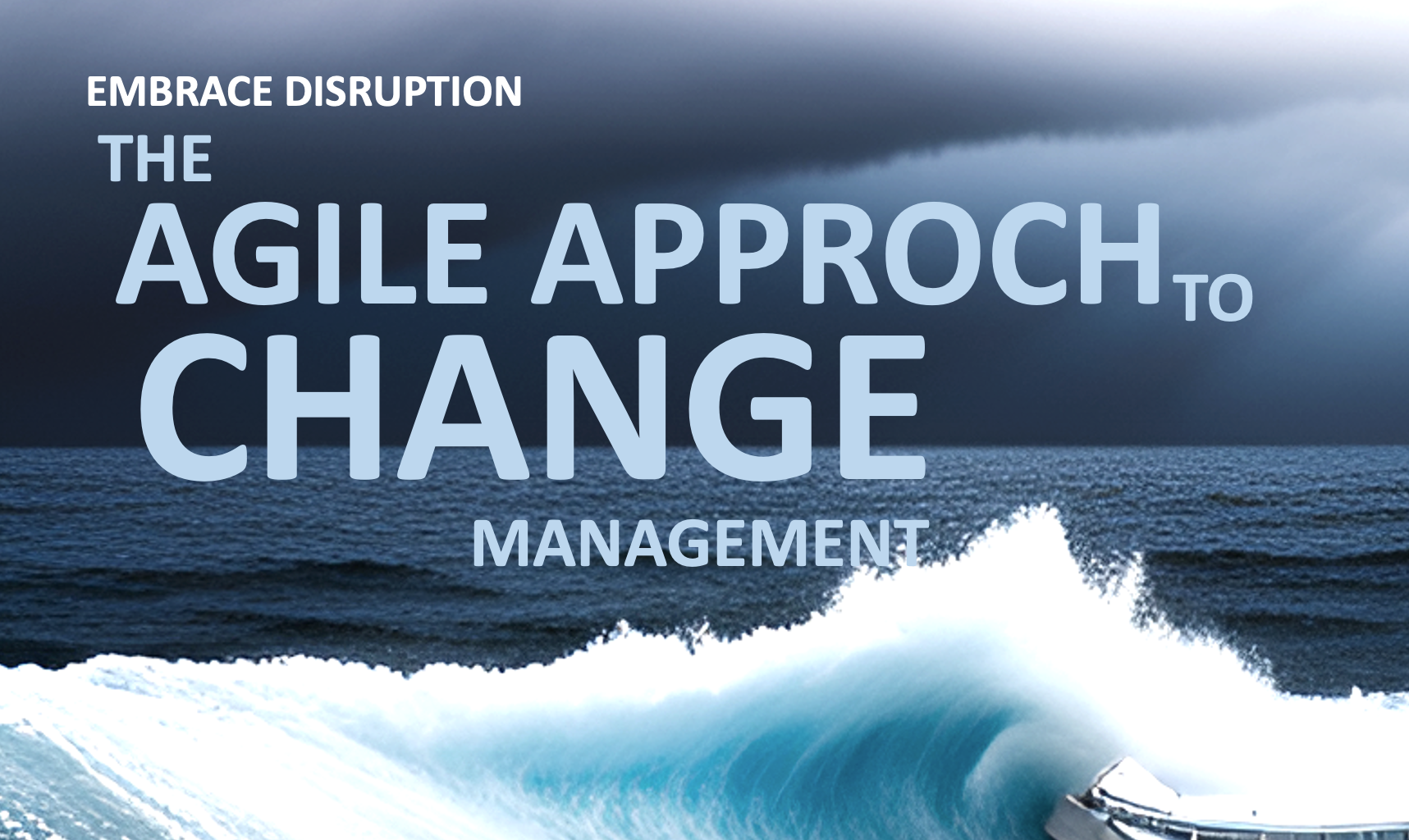 The Agile Approach to Change Management