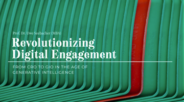 Revolutionizing Digital Engagement: From CRO to GIO in the Age of Generative Intelligence