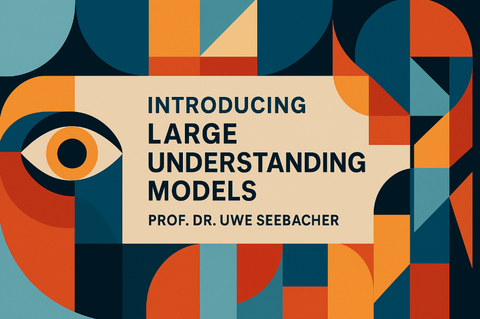 Large Understanding Models (LUM)