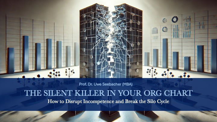 The Silent Killer in Your Org Chart: How to Disrupt Incompetence and Break the Silo Cycle