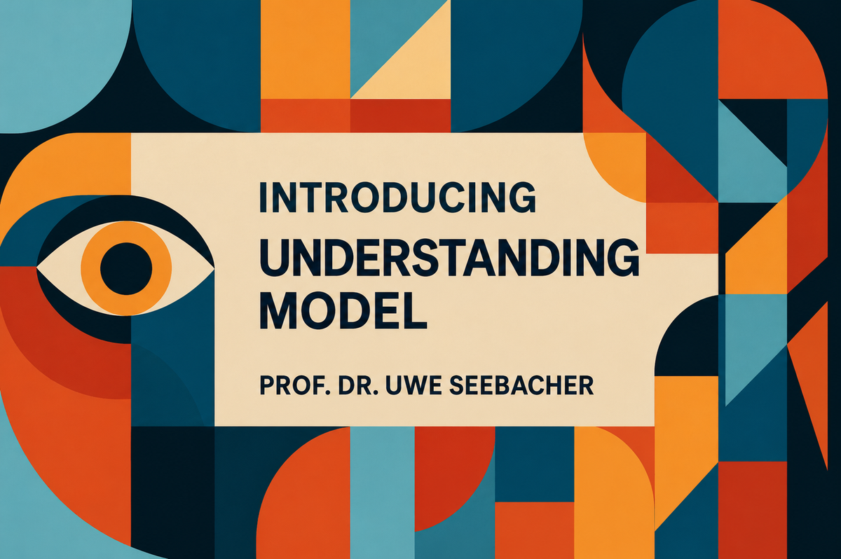 Introducing Understanding Model — Prof. Dr. Uwe Seebacher; geometric illustration in teal and orange.