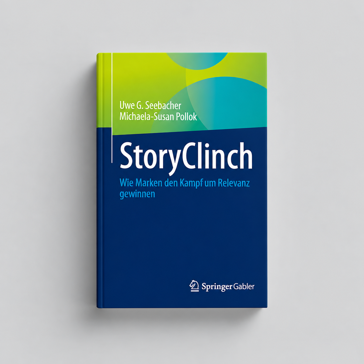 StoryClinch: Wie Marken den Kampf um Relevanz gewinnen – Buch auf hellgrauem Hintergrund