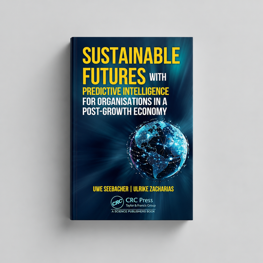 Sustainable Futures with Predictive Intelligence for Organizations in a Post-Growth Economy – Buch auf hellgrauem Hintergrund