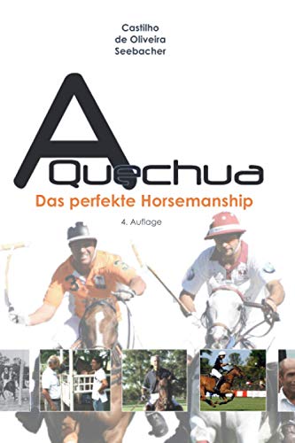 A Quechua - Das perfekte Horsemanship (Volume 2)
