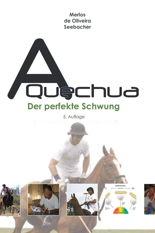 A Quechua - Der perfekte Schwung (Volume 3)